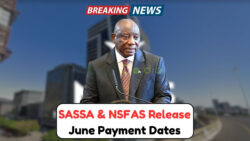 Everything You Need to Know About June 2025 Payouts for SASSA and NSFAS Grants